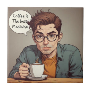 Coffee is the Best Medicine Tile