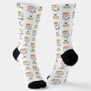 Coffee Is The Fuel That Keeps Me Going Socks