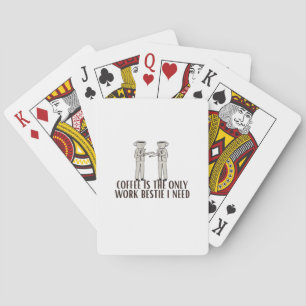 Coffee Is The Only Work Bestie I Need Classic Playing Cards
