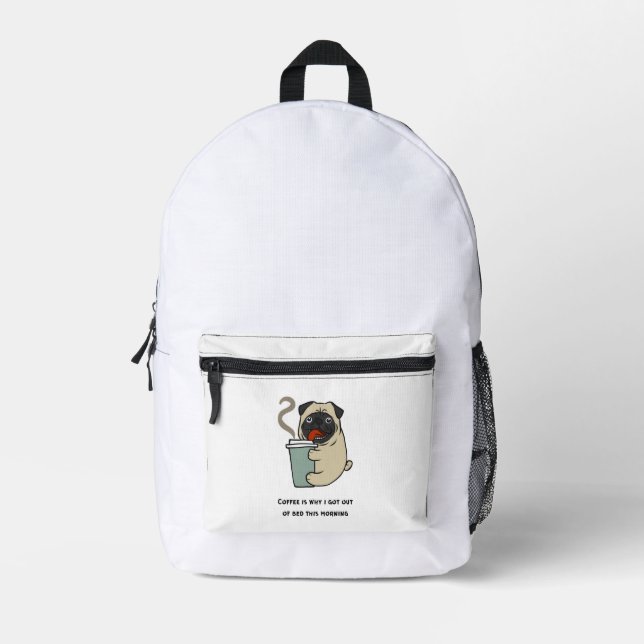 Coffee is why I got out of bed Printed Backpack (Front)