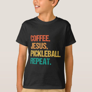 Coffee jesus pickleball repeat church funny pickle T-Shirt
