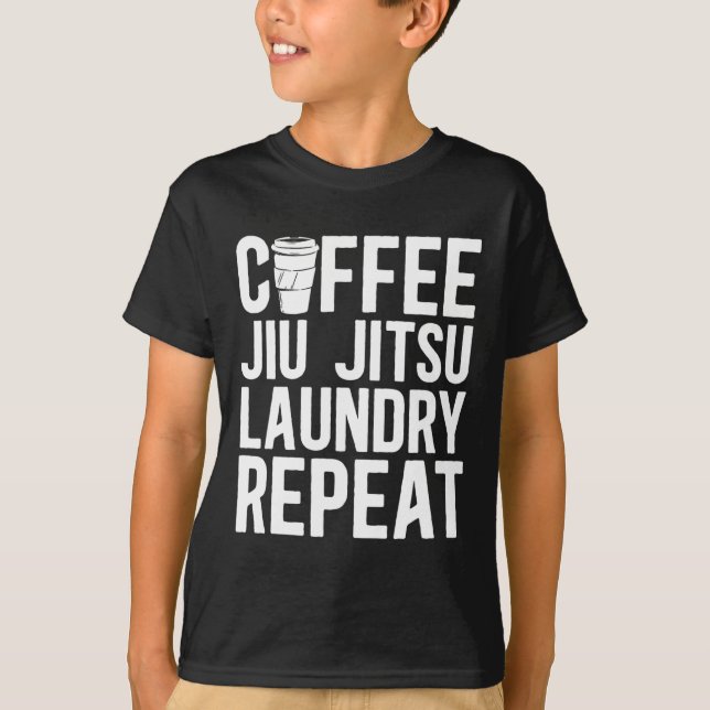 Coffee Jiu Jitsu Laundry Repeat Mixed Martial Arts T-Shirt (Front)