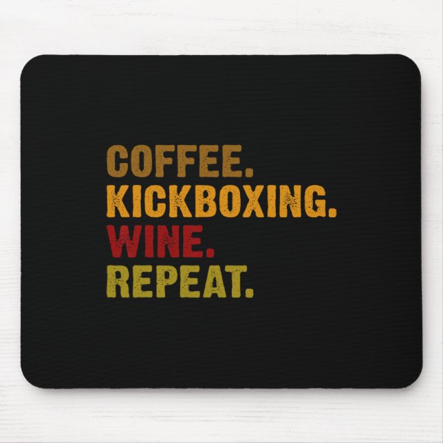 Coffee Kickboxing Wine Repeat  Mouse Mat (Front)