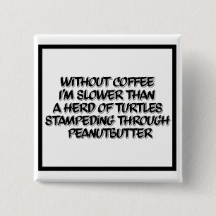 Coffee Lag Black and White Coffee Humour Button