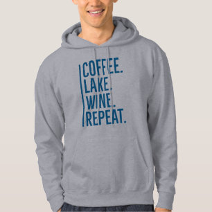 Coffee Lake Wine Repeat  T-Shirt Hoodie