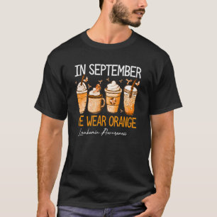 Coffee Latte In September We Wear Orange Leukaemia T-Shirt