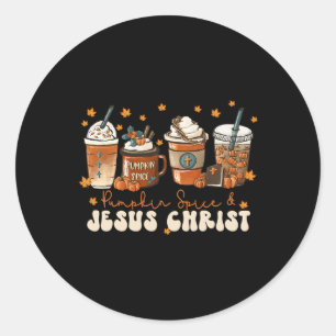 Coffee Latte Pumpkin Spice Jesus Christ Thanksgivi Classic Round Sticker