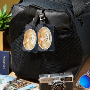 Coffee Latte Then Travel Luggage Tag