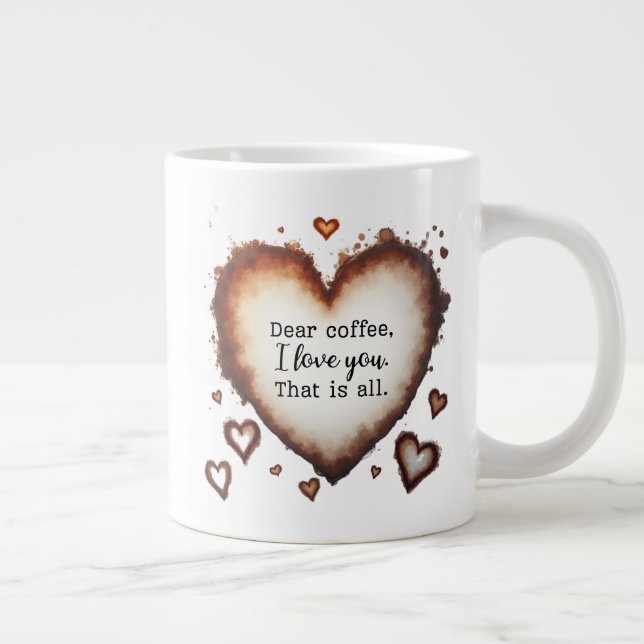 Coffee Love Valentine Gift, Dear Coffee  Large Coffee Mug (Right)