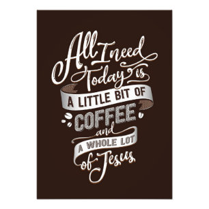 Coffee Lover All I Need Coffee And Jesus Photo Print