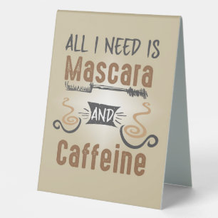 Coffee Lover All I Need Is Caffeine And Mascara