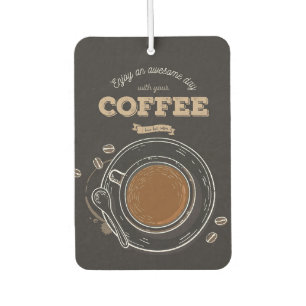 Coffee Lover Awesome Day With A Coffee Car Air Freshener