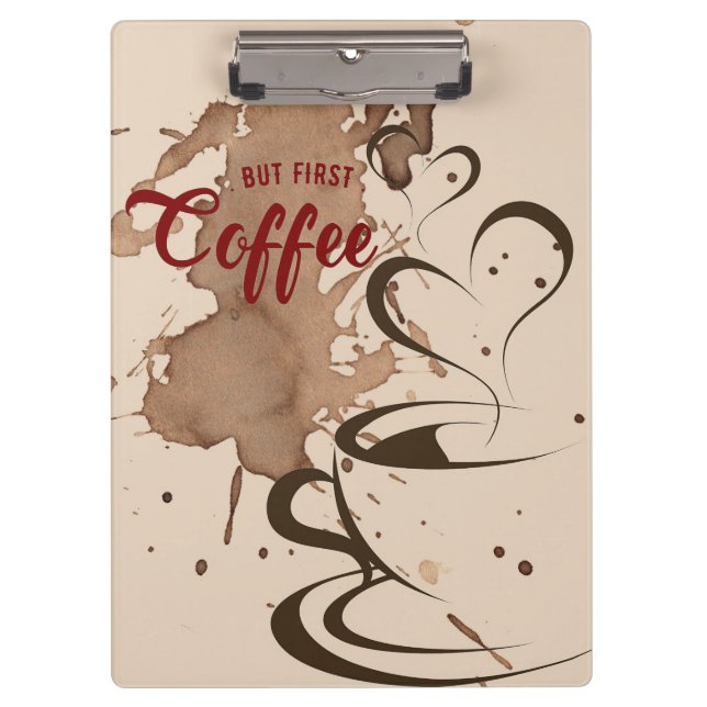 Coffee Lover But First Coffee Clipboard (Front)