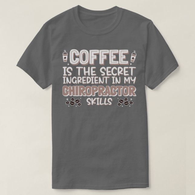Coffee lover Chiropractor T-Shirt (Design Front)