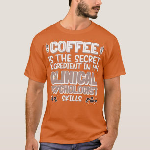 Coffee lover Clinical Psychologist T-Shirt
