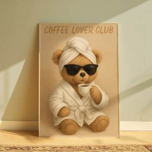 Coffee Lover Club Teddy Bear Cosy Coffee Poster