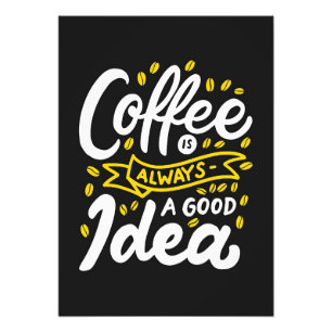 Coffee Lover Coffe Is Always Good Idea Photo Print