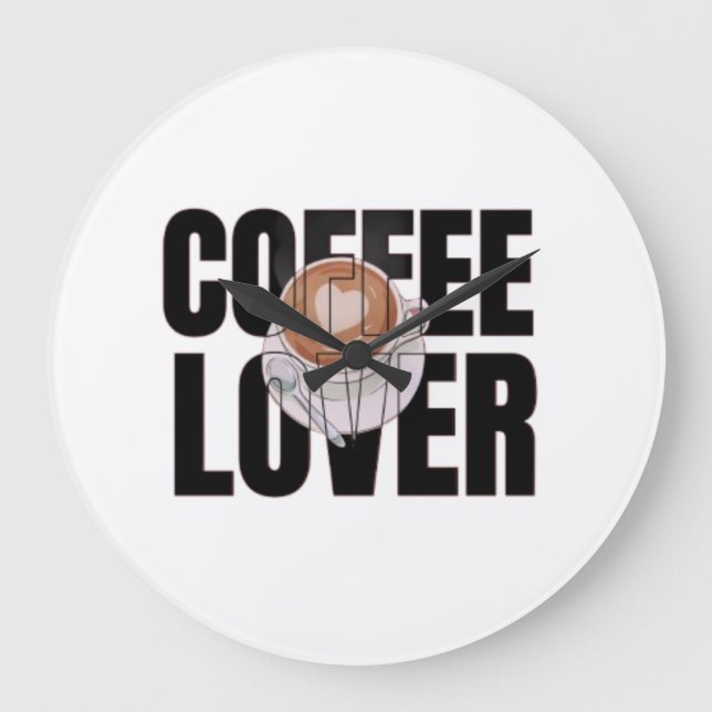 Coffee Lover – Coffee Addict Morning Caffeine Desi Large Clock (Front)
