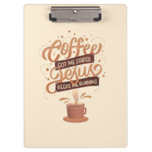 Coffee Lover Coffee And Jesus Clipboard