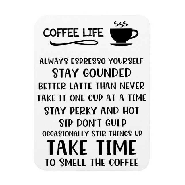 Coffee Lover Coffee Life Motivational Magnet (Vertical)