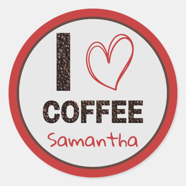 Coffee Lover Custom Name Coffee Bean Design Classic Round Sticker (Front)