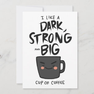 Coffee Lover Dark Strong And Big Cup Of Coffee Invitation