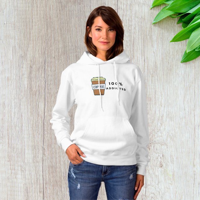 Coffee Lover Design 100% Addicted Caffeine  Hoodie (Creator Uploaded)