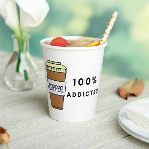 Coffee Lover Design 100% Addicted Caffeine  Paper Cups
