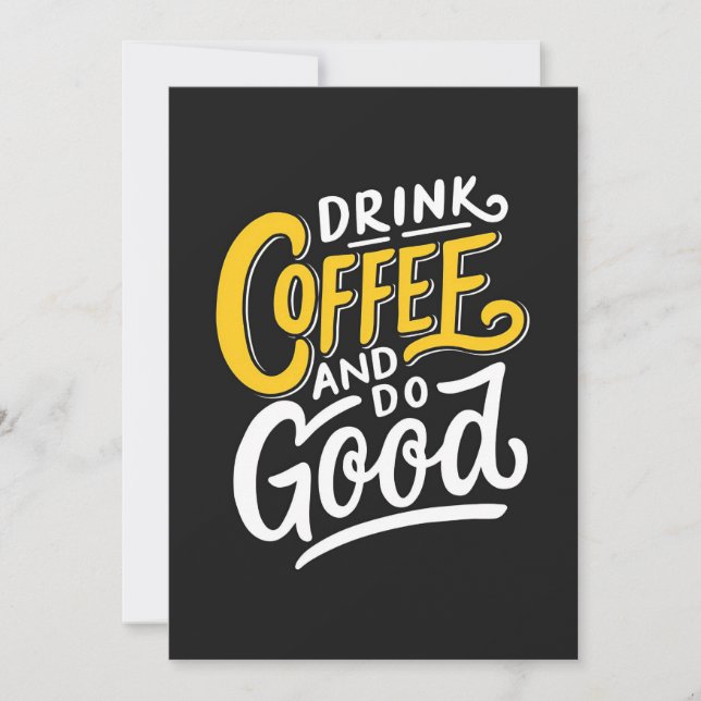Coffee Lover Drink Coffee And Do Good Anything Save The Date (Front)