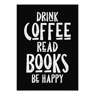 Coffee Lover Drink Coffee Read Books Be Happy Photo Print