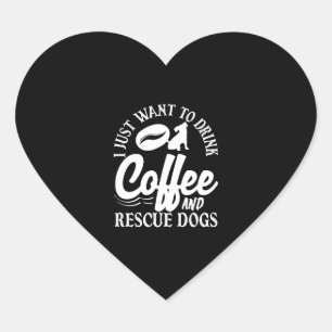 Coffee Lover Drink Coffee Rescue Dogs Heart Sticker