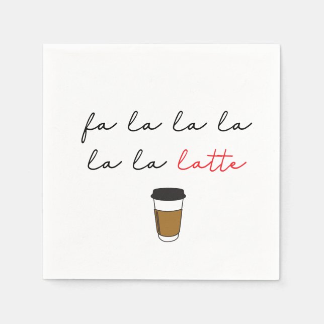 Coffee Lover Fa la la la latte Funny Christmas Napkin (Front)