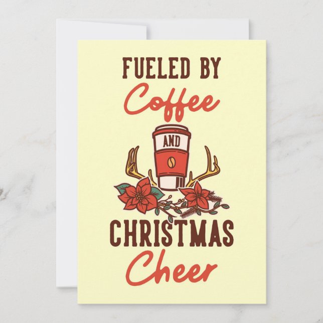 Coffee Lover Fuelled By Coffee And Christmas Cheer Invitation (Front)