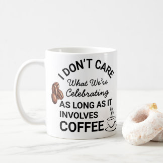 Coffee Lover Funny Quote Coffee Mug