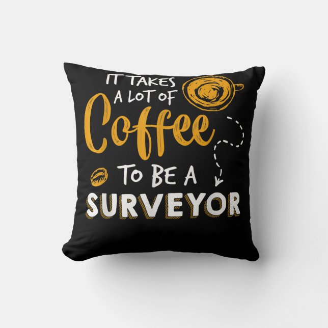 Coffee Lover Funny Surveyor Engineer Construction Cushion (Front)