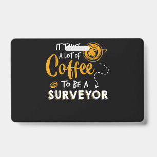 Coffee Lover Funny Surveyor Engineer Construction ID Badge