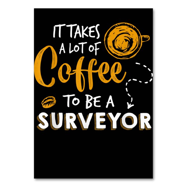 Coffee Lover Funny Surveyor Engineer Construction Table Number (Front)