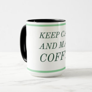 Coffee Lover Gift Mug – Keep Calm and Make Coffee