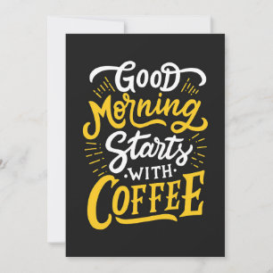 Coffee Lover Good Morning Starts With Coffee Invitation