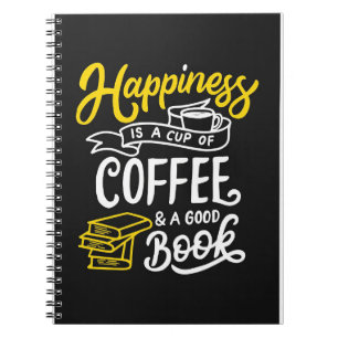 Coffee Lover Happiness Is A Cup Of Coffee Notebook