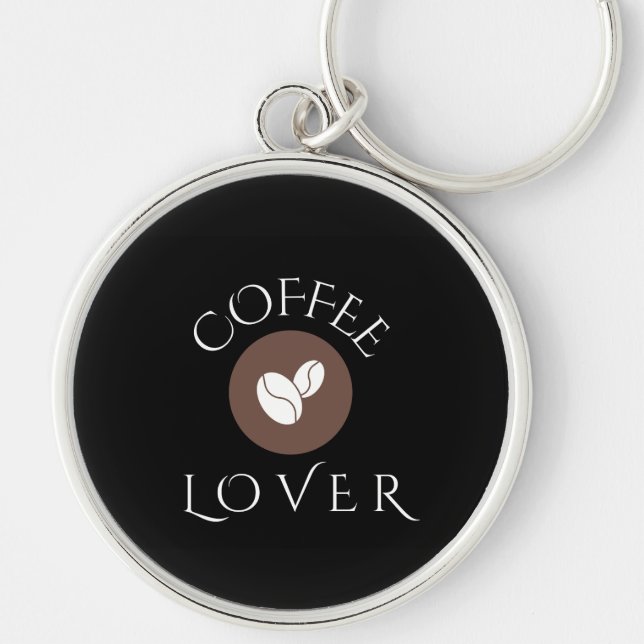 Coffee Lover, Home, Office & Gift Giving Key Ring (Front)