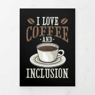 Coffee Lover I Love Coffee And Inclusion Tri-Fold Card
