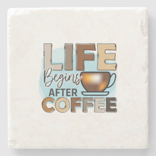 Coffee Lover Life Begins After Coffee Stone Coaster