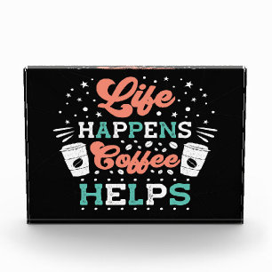 Coffee Lover Life Happens Coffee Helps Photo Block