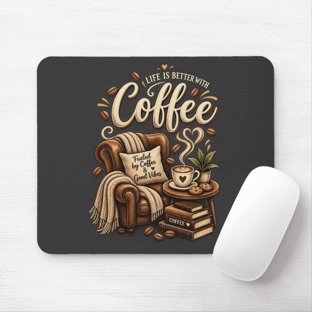 Coffee Lover – Life Is Better With Coffee Mouse Mat (With Mouse)