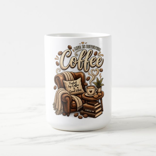 Coffee Lover – Life Is Better With Coffee Mug (Center)