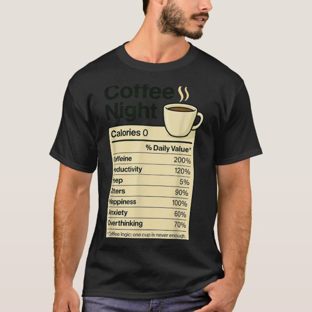 Coffee Lover Night Funny Nutrition Facts Costume F T-Shirt (Front)
