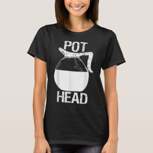 Coffee Lover Pot Head T-Shirt