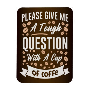 Coffee Lover Question With A Cup Of Coffee Magnet