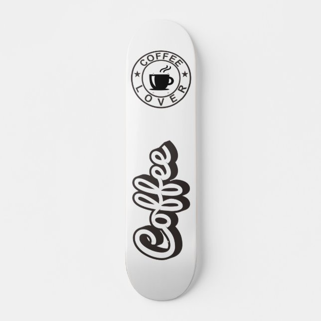 Coffee Lover Skateboard (Front)